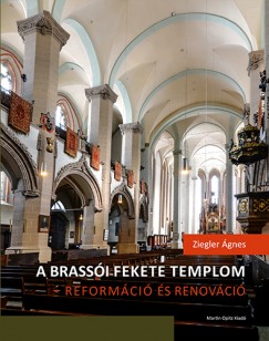 Ziegler gnes - A brassi Fekete templom - reformci s renovci