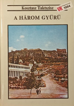 Kosztasz Taktszisz - A három gyűrű