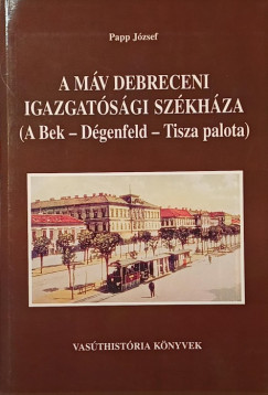 Papp József - A MÁV debreceni igazgatósági székháza
