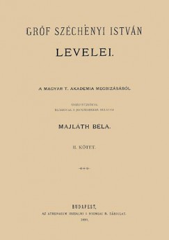 Majlth Bla - Grf Szchnyi Istvn levelei II.