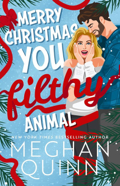 Meghan Quinn - Merry Christmas You Filthy Animal