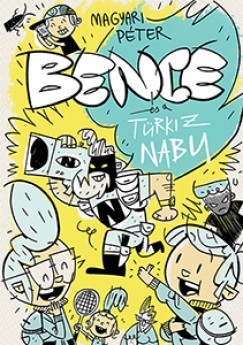 Magyari Péter - Bence és a türkiz Nabu