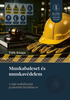 Dr. Tóth Kinga - Munkabaleset és munkavédelem