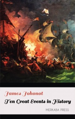 James Johonot - Ten Great Events in History