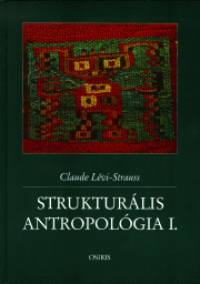 Claude Lvi-Strauss - Strukturlis antropolgia I-II.