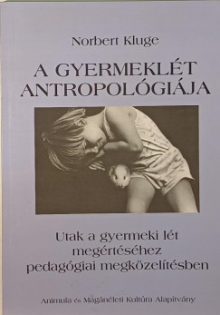Norbert Kluge - A gyermeklt antropolgija