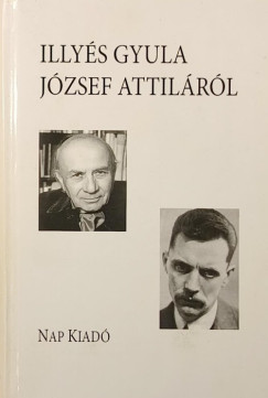 Illy�s Gyula - Illy�s Gyula J�zsef Attil�r�l