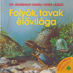 Dr. Vsrhelyi Tams - Veres Lszl - Folyk, tavak lvilga