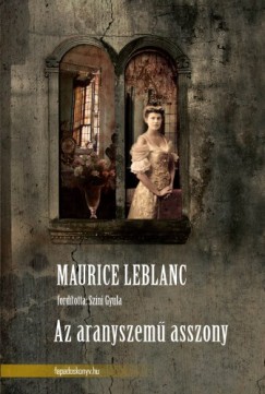 Maurice Leblanc - Az aranyszem asszony