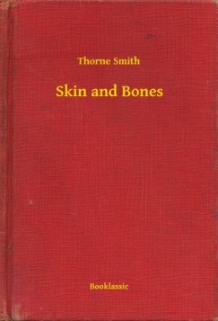 Thorne Smith - Skin and Bones