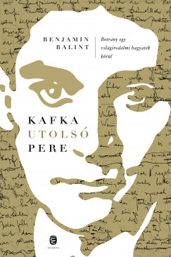 Benjamin Balint - Kafka utols pere