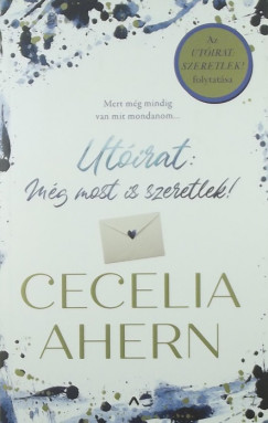 Cecelia Ahern - Utirat: mg most is szeretlek!