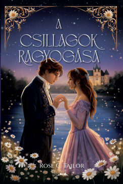 Rose C. Tailor - A csillagok ragyogása