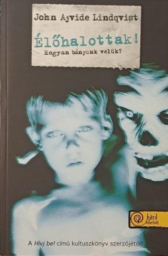 John Ajvide Lindqvist - Papolczy P�ter - �l�halottak!