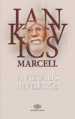 Jankovics Marcell - A vizulis nevelsrl
