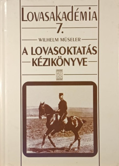 Wilhelm M�seler - A Lovasoktat�s k�zik�nyve
