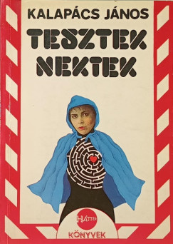 Kalapcs Jnos - Tesztek nektek