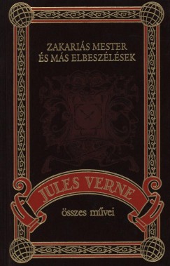 Jules Verne - Zakaris mester s ms elbeszlsek