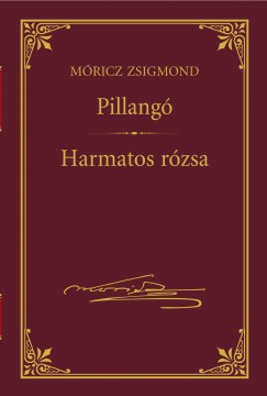 Mricz Zsigmond - Pillang - Harmatos rzsa