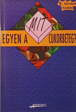 Gaál Zsolt - Kicsák Marian - Sági Katalin - Mit egyen a cukorbeteg?