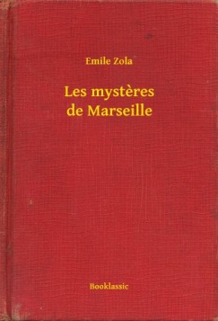 mile Zola - mile Zola - Les mysteres de Marseille