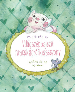 Varr Dniel - Vilgszpbajsz macskagrfkisasszony