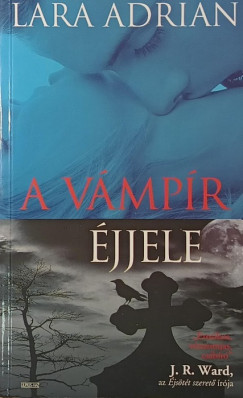 Lara Adrian - A v�mp�r �jjele