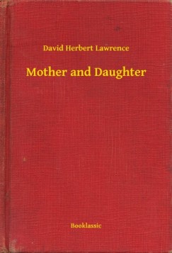 D. H. Lawrence - Mother and Daughter