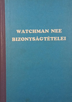 Watchman Nee - Watchman Nee bizonys�gt�telei