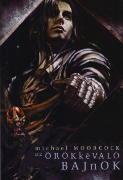 Michael Moorcock - Az örökkévaló bajnok