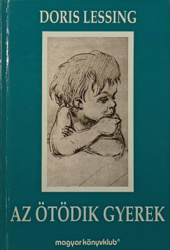 Doris Lessing - Az tdik gyerek