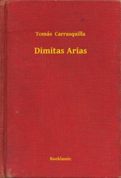 Tom�s Carrasquilla - Dimitas Arias