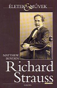 Matthew Boyden - Richard Strauss