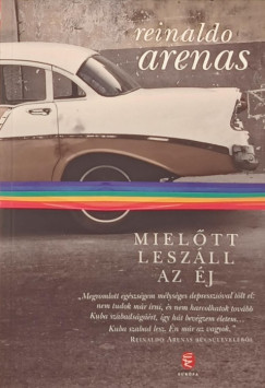 Reinaldo Arenas - Mieltt leszll az j