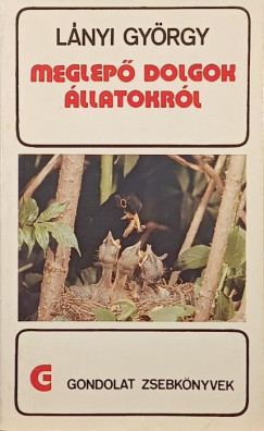 Dr. Lányi György - Meglepő dolgok állatokról