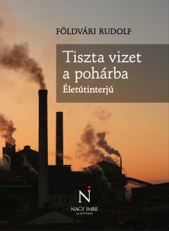 F�ldv�ry G�bor - Tiszta vizet a poh�rba