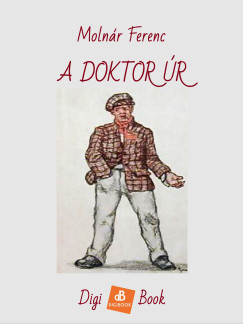 Molnár Ferenc - A doktor úr