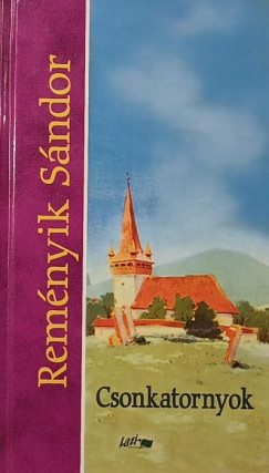 Rem�nyik S�ndor - Csonkatornyok