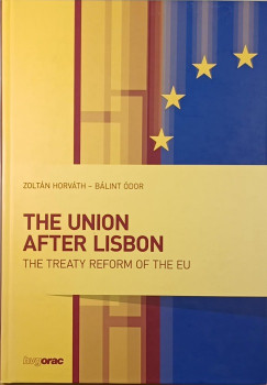 Horvth Zoltn - dor Blint - The Union After Lisbon