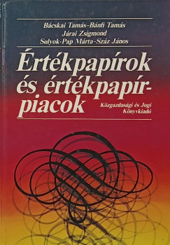 Bácskai Tamás - Értékpapírok és értékpapírpiacok