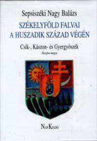 Sepsiszki Nagy Balzs - Szkelyfld falvai a huszadik szzad vgn