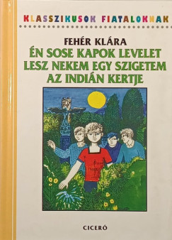 Fehr Klra - n sose kapok levelet - Lesz nekem egy szigetem - Az indin kertje
