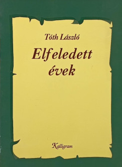 Tth Lszl - Elfeledett vek