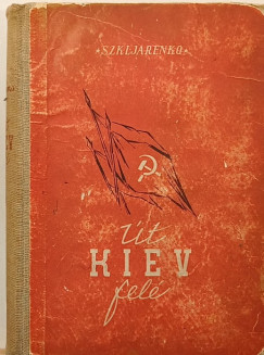 Szkljarenko - Út Kiev felé