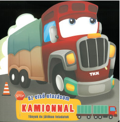 Az els� utaz�som kamionnal