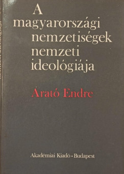 Arat Endre - A magyarorszgi nemzetisgek nemzeti ideolgija