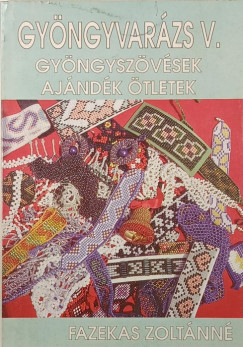 Fazekas Zolt�nn� - Gy�ngyvar�zs V.