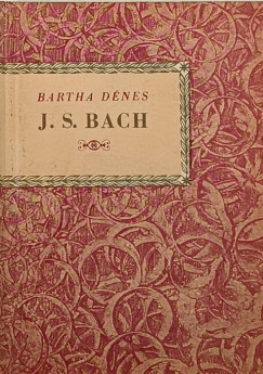 Bartha Dnes - Johann Sebastian Bach