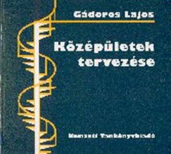 G�doros Lajos - K�Z�P�LETEK TERVEZ�SE