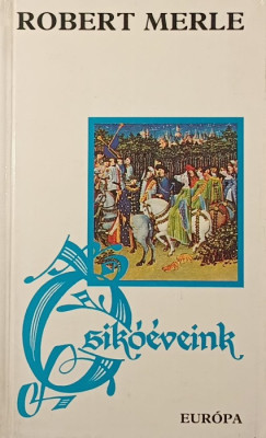 Robert Merle - Csik��veink